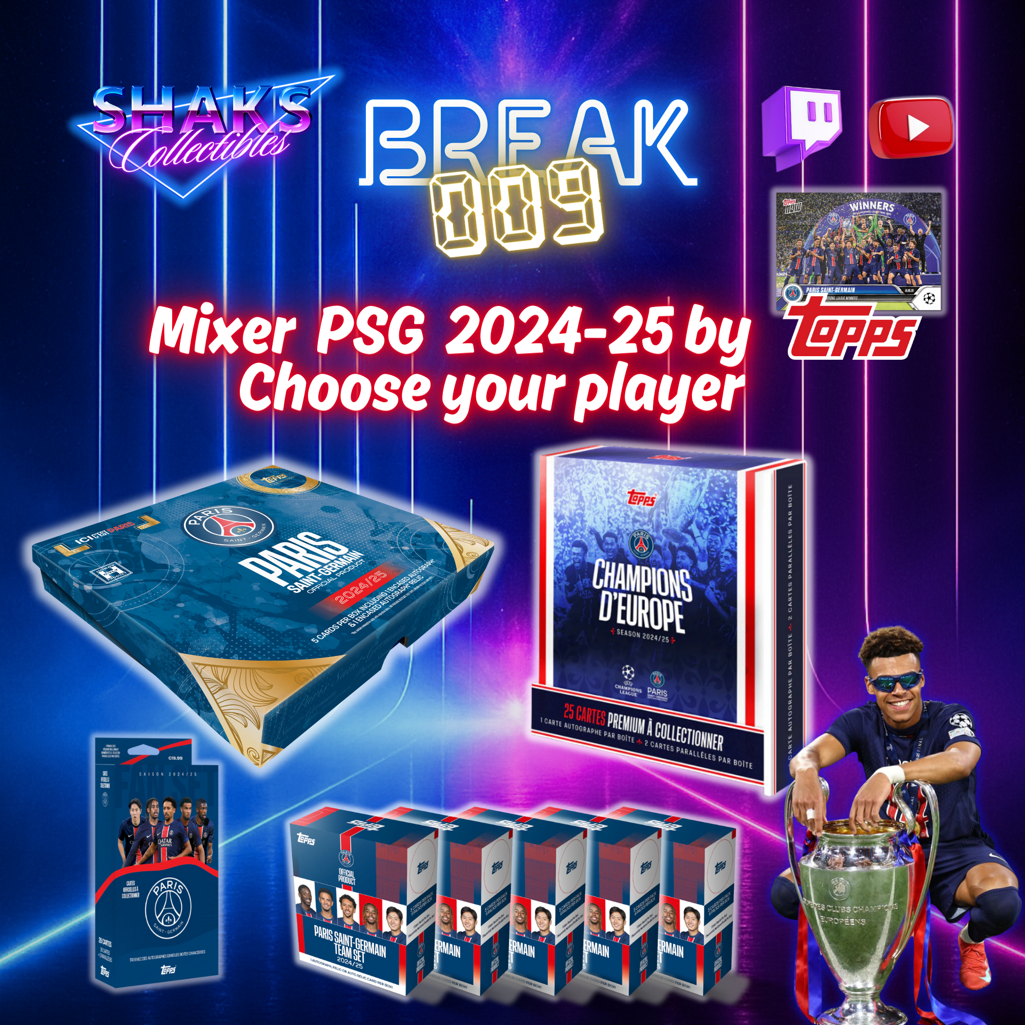 BREAK #009- 2024/25 Topps Exhibition Paris Saint-Germain / Topps Paris Saint-Germain: Champions d’Europe 2025 / Topps Paris Saint-Germain Team Set 24/25 / Topps Paris Saint-Germain Fan Set 2024/25